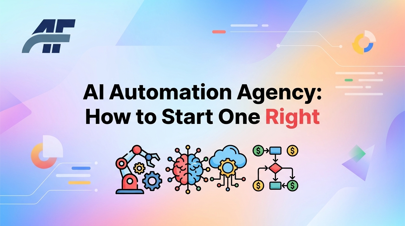 AI Automation Agency: How to Start One Right