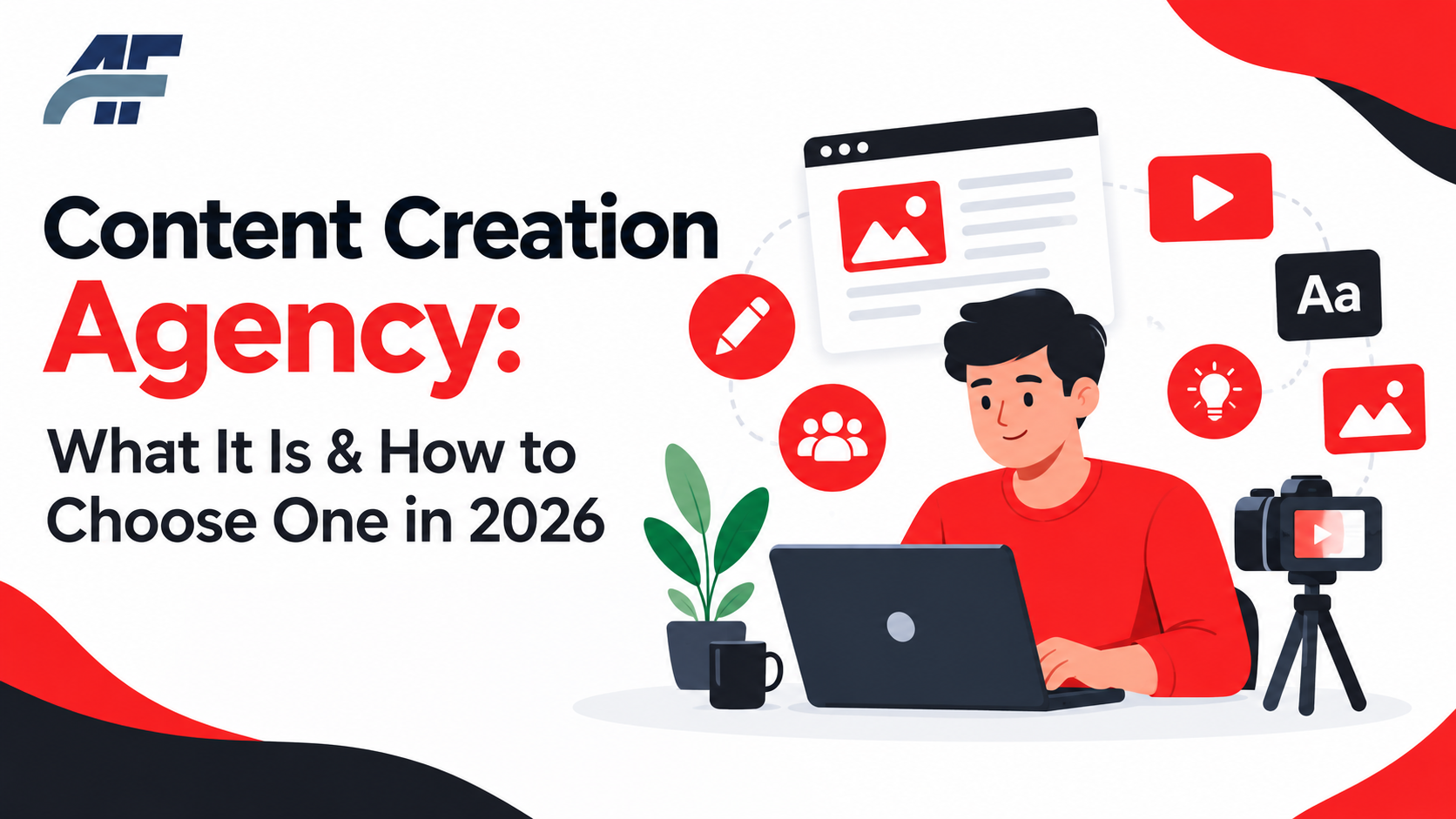 Content Creation Agency: What It Is & How to Choose One in 2026