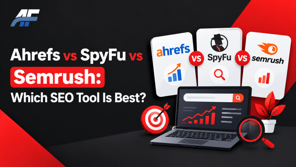 Ahrefs vs SpyFu vs Semrush: Which SEO Tool Is Best?