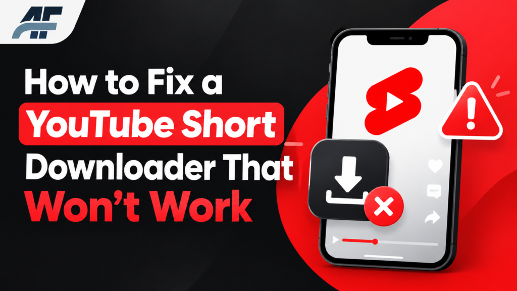 How to Fix a YouTube Short Downloader That Won't Work